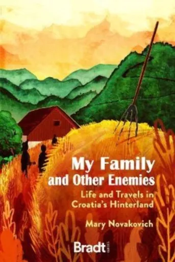 My Family and Other Enemies - Mary Novakovichová