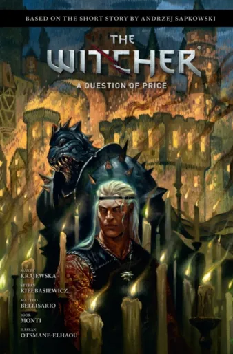 Andrzej Sapkowski's The Witcher: A Question of Price - Andrzej Sapkowski, Matteo Bellisario, Marta Krajewska