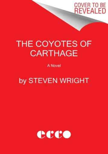 Coyotes of Carthage - Steven Wright