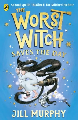 The Worst Witch Saves the Day - Jill Murphyová