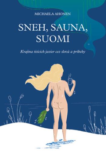 Sneh, sauna, Suomi - Michaela Ahonen