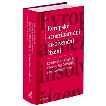 Evropské a mezinárodní insolvenční řízení: Komentář k nařízení EP a Rady (EU) 2015/848 o insolvenční (978-80-7400-767-5)