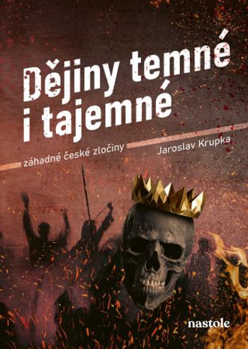 Dějiny temné i tajemné - Jaroslav Krupka - e-kniha