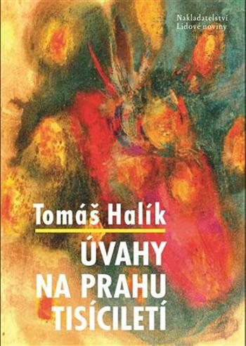 Úvahy na prahu tisíciletí - Tomáš Halík