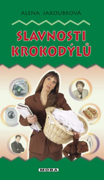 Slavnosti krokodýlů - Alena Jakoubková - e-kniha