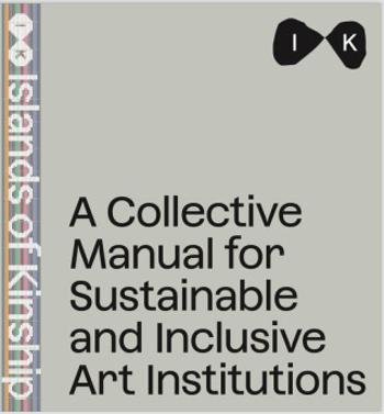 Collective Manual for Inclusive and Sustainable Art Institutitions - Karina Kottová, Ciprová Barbora, Tereza Jindrová, Nikola Ludlová