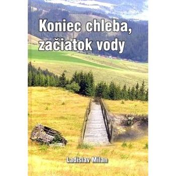 Koniec chleba, začiatok vody (978-80-972765-0-8)