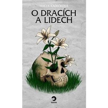 O dracích a lidech (978-80-88067-24-5)