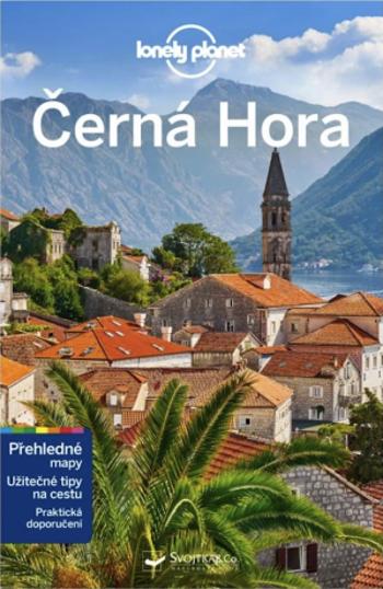 Černá Hora - Lonely Planet - Peter Dragicevich, Sheward Tamara