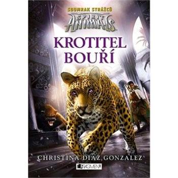 Spirit Animals Krotitel bouří: Soumrak strážců (978-80-253-4178-0)