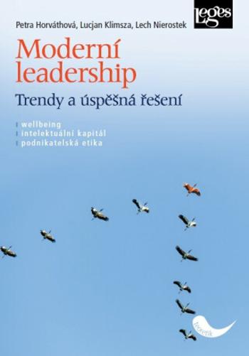 Moderní leadership - Petra Horváthová, Lucjan Klimsza, Lech Nierostek