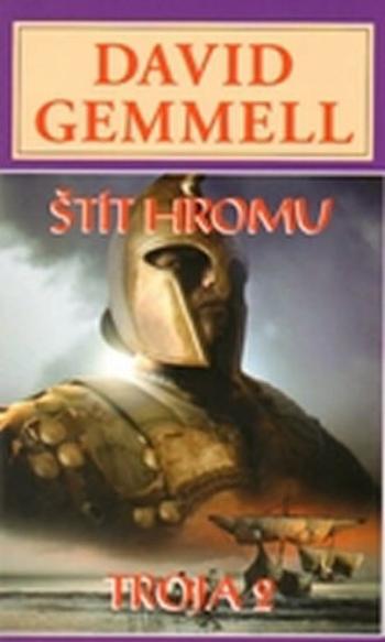 Štít hromu - Trója 2 - David Gemmell