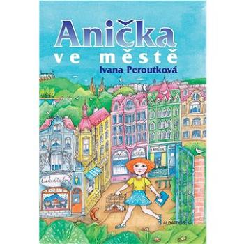 Anička ve městě (978-80-00-06333-1)