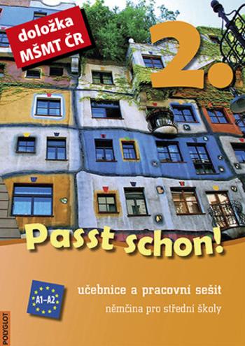 Passt schon! 2. Němčina pro SŠ - Učebnice a pracovní sešit