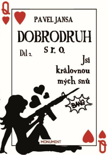 Dobrodruh s r. o. 2 - Jsi královnou mých snů - Pavel Jansa