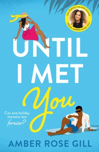 Until I Met You - Amber Rose Gill