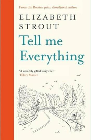 Tell Me Everything - Elizabeth Stroutová