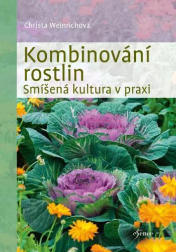 Kombinování rostlin - Christa Weinrichová