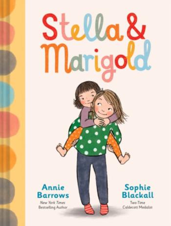 Stella & Marigold - Annie Barrowsová