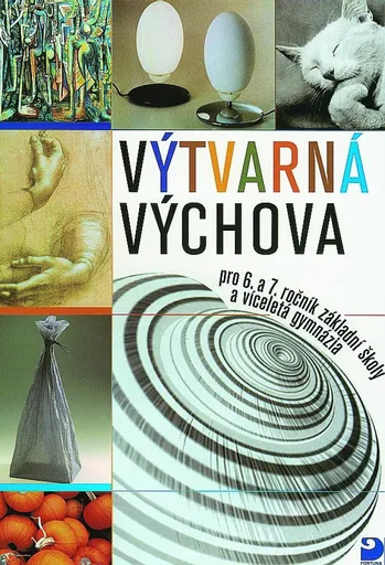 Výtvarná výchova pro 6. a 7. ročník ZŠ - Marie Novotná, Marie Fulková
