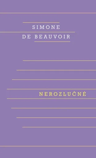 Nerozlučné - Simone de Beauvoirová