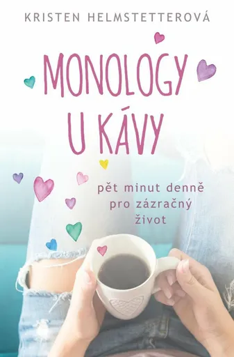 Monology u kávy - Kristen Helmstetterová