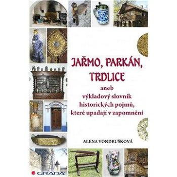 Jařmo, parkán, trdlice (978-80-247-3946-5)