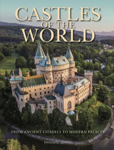 Castles of the World - Dr Phyllis G  Jestice