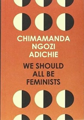 We Should All Be Feminists - Chimamanda Ngozi Adichieová
