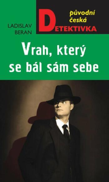 Vrah, který se bál sám sebe - Ladislav Beran