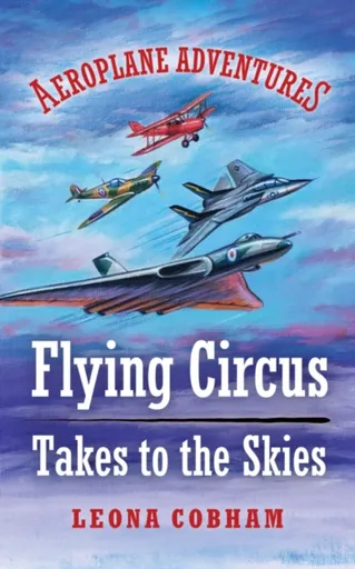 Flying Circus Takes to the Skies - Leona Cobham