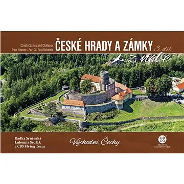 České hrady a zámky z nebe Východní Čechy (978-80-88427-76-6)