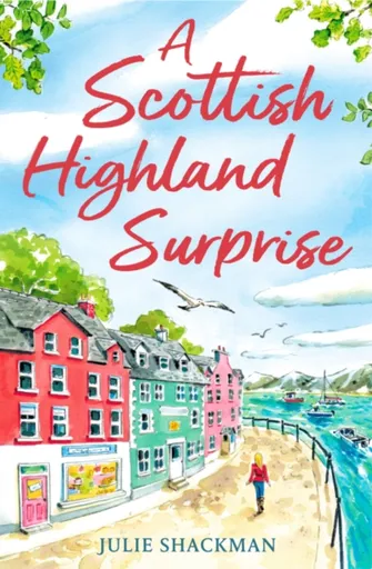 A Scottish Highland Surprise - Julie Shackman