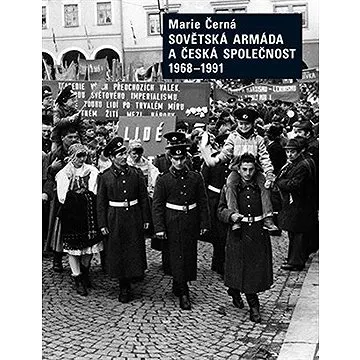 Sovětská armáda a Česká společnost 1968-1991 (9788024650470)