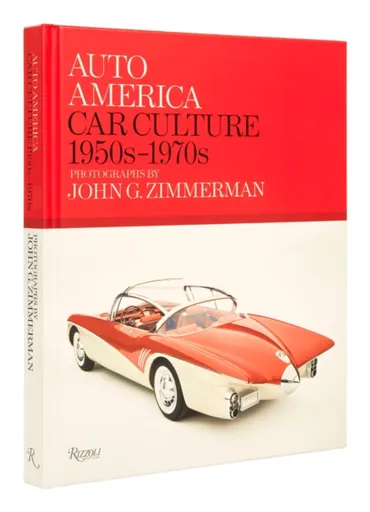 Auto America: Car Culture 1950s-1970s - Greg Zimmerman, Linda Zimmerman