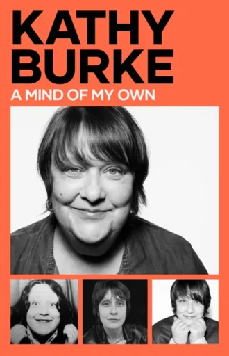 A Mind of My Own - Kathy Burke