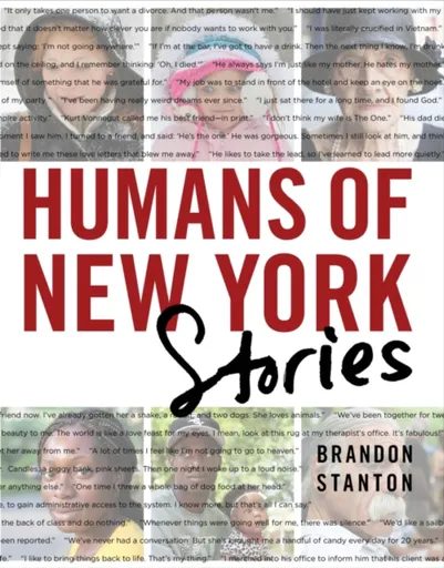 Humans of New York: Stories - Stanton Brandon