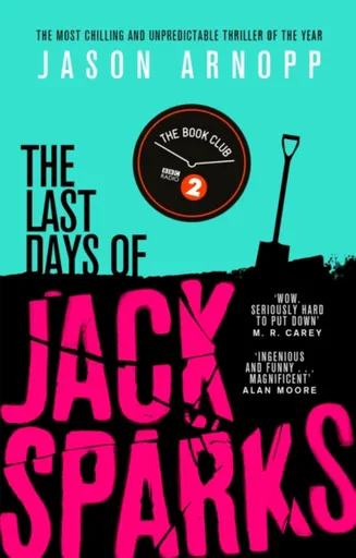 The Last Days of Jack Sparks - Jason Arnopp
