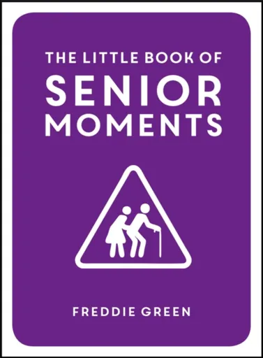 The Little Book of Senior Moments - Green Freddie
