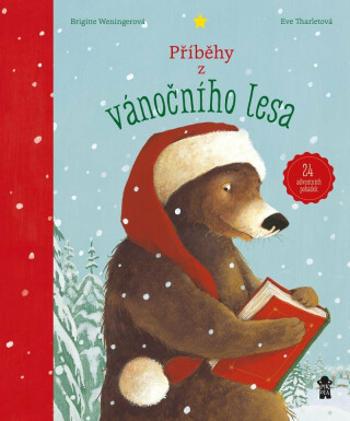 Příběhy z vánočního lesa – 24 adventních pohádek - Brigitte Weningerová, Eve Tharletová