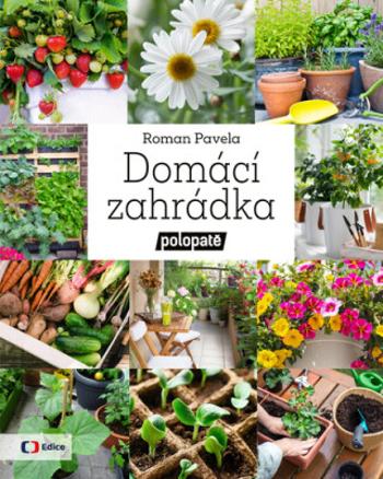 Domácí zahrádka - Roman Pavela