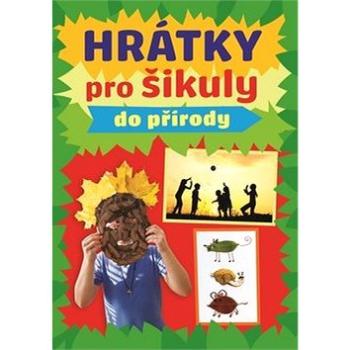 Hrátky pro šikuly do přírody (978-80-7448-064-5)