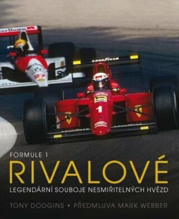 Formule 1 Rivalové - Legendární souboje nesmiřitelných hvězd (Defekt) - Tony Dodgins