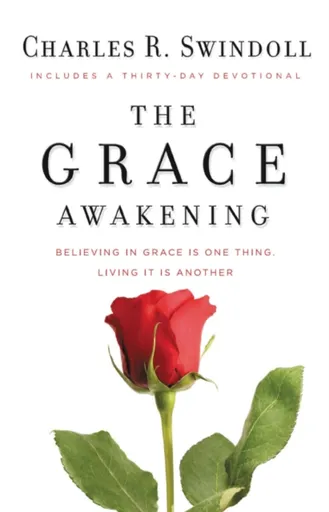 The Grace Awakening - Charles R. Swindoll
