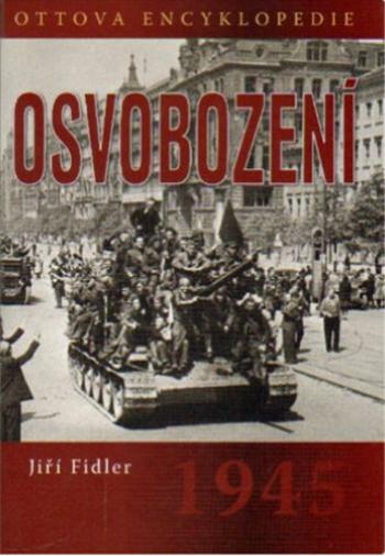 Osvobození 1945 - Jiří Fidler