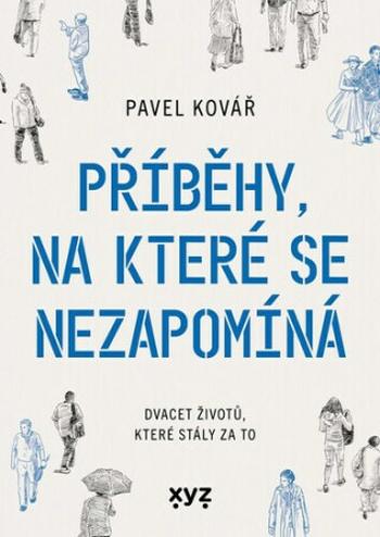 Příběhy, na které se nezapomíná - Pavel Kovář