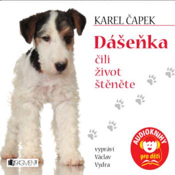 Dášeňka čili život štěněte - Karel Čapek - audiokniha