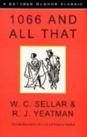 1066 and All That - W C Sellar