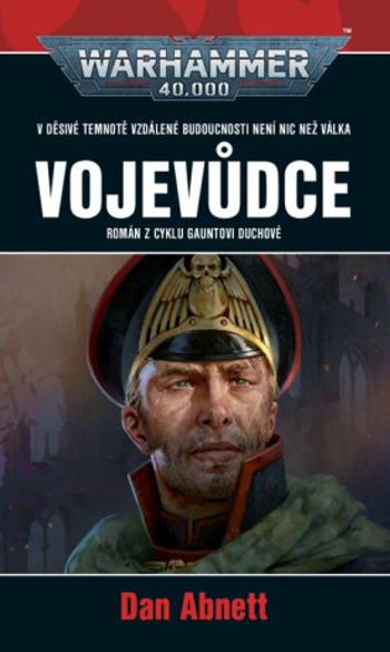 Warhammer 40.000 - Vojevůdce - Dan Abnett