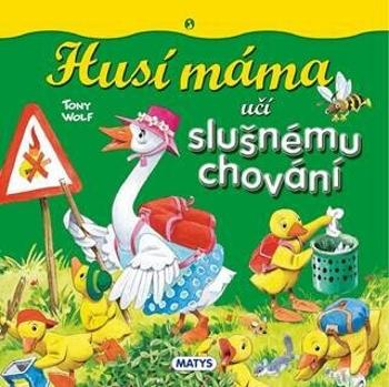 Husí máma učí slušnému chování - Tomy Wolf